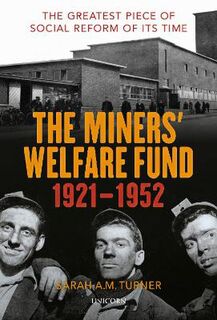 The Miners' Welfare Fund 1921-1952