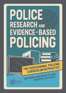 Professional Policing Curriculum in Practice #: Police Research and Evidence-based Policing