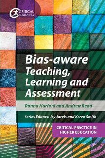 Critical Practice in Higher Education #: Bias-aware Teaching, Learning and Assessment