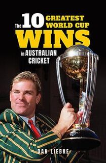 The 10 Greatest World Cup Wins in Australian Cricket