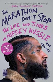 Marathon Don't Stop, The: The Life and Times of Nipsey Hussle
