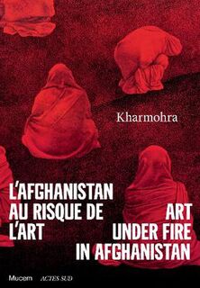 Kharmohra: Art under fire in Afghanistan