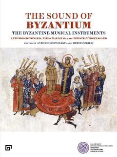 The Sound of Byzantium - The Byzantine Musical Instruments