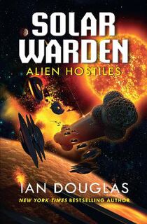 Solar Warden #02: Alien Hostiles