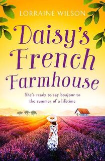 French Escape #04: Daisy's French Farmhouse