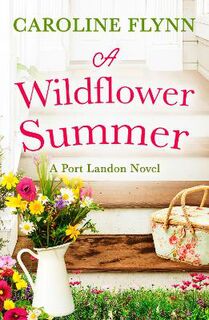 Port Landon #03: A Wildflower Summer
