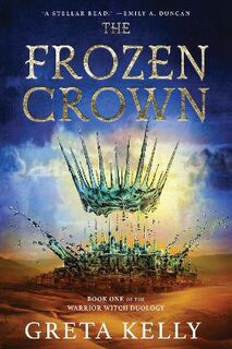 Warrior Witch Duology #01: The Frozen Crown