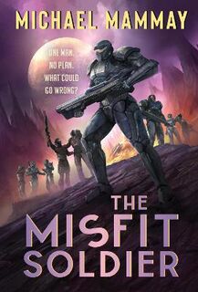 Misfits #01: The Misfit Soldier