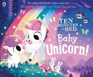 Ten Minutes to Bed #: Ten Minutes to Bed: Baby Unicorn