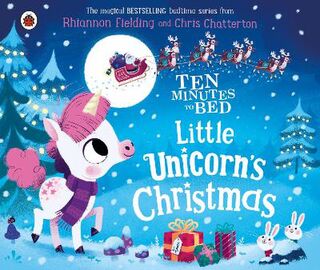 Ten Minutes to Bed #: Ten Minutes to Bed: Little Unicorn's Christmas