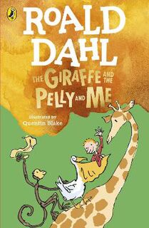 Giraffe and the Pelly and Me, The