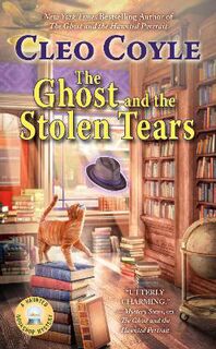 Haunted Bookshop Mystery #08: The Ghost And The Stolen Tears