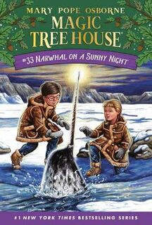 Magic Tree House #33: Narwhal on a Sunny Night