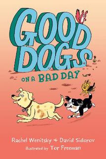 Good Dogs #01: Good Dogs on a Bad Day