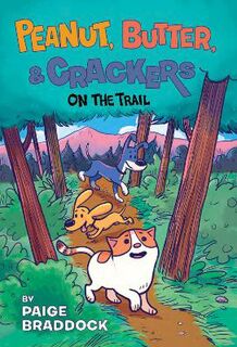 Peanut, Butter, and Crackers #03: On the Trail