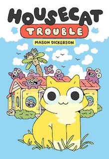 Housecat Trouble #01: Housecat Trouble (Graphic Novel)