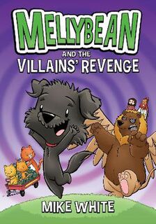 Mellybean and the Villains' Revenge (Graphic Novel)