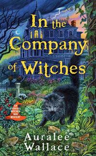 Evenfall Witches B&B Mystery #01: In The Company Of Witches