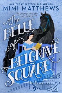 Belles of London #02: The Belle Of Belgrave Square