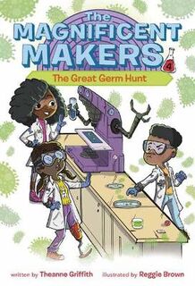 The Magnificent Makers #04: The Great Germ Hunt