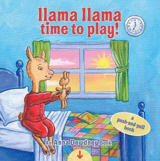 Llama Llama Time to Play (Push, Pull, Slide)
