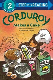Step Into Reading #: Corduroy Makes a Cake