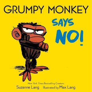 Grumpy Monkey #: Grumpy Monkey Says No!