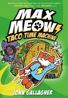Max Meow #04: Taco Time Machine (Graphic Novel)