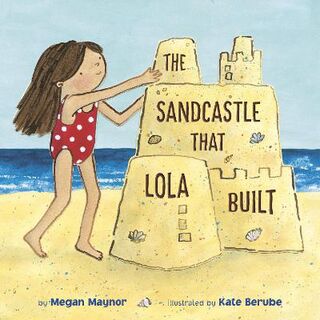 Sandcastle That Lola Built, The