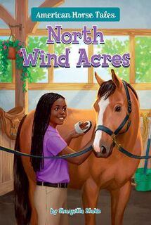 American Horse Tales #06: North Wind Acres
