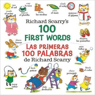 Richard Scarry's 100 First Words / Las primeras 100 palabras de Richard Scarry (Bilingual Edition) (Bilingual Edition)