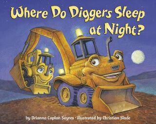 Where Do... #: Where Do Diggers Sleep at Night?