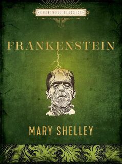 Chartwell Classics #: Frankenstein