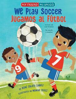 We Play Soccer  (Bilingual Edition)