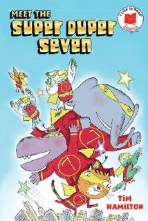 I Like to Read Comics #: Meet the Super Duper Seven