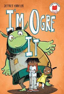 I'm Ogre It (Graphic Novel)