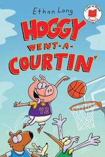 I Like to Read Comics #: Hoggy Went-A-Courtin'