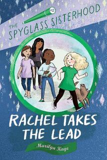 Spyglass Sisterhood #02: Rachel Takes the Lead