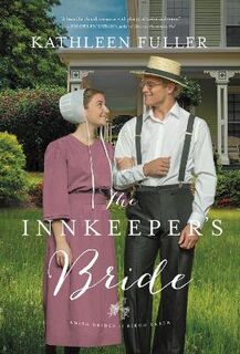 Amish Brides of Birch Creek #03: Innkeeper's Bride, The
