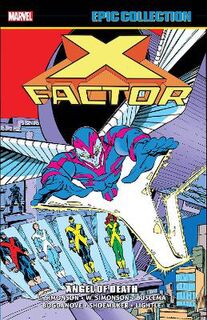 X-factor Epic Collection: Angel Of Death (Graphic Novel)