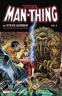 Man-thing By Steve Gerber: The Complete Collection Vol. 3 (Graphic Novel)