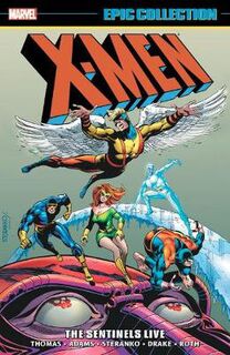 X-men Epic Collection: The Sentinels Live (Graphic Novel)