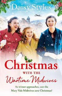 Wartime Midwives #05: Christmas With The Wartime Midwives