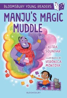 Bloomsbury Young Readers #: Manju's Magic Muddle