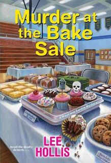 Maya and Sandra Mystery #02: Murder at the Bake Sale
