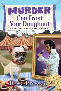 Haunted Craft Fair Mystery #04: Murder Can Frost Your Doughnut
