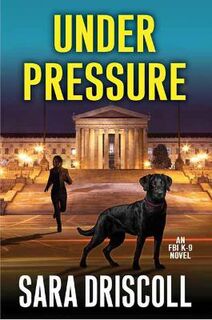 FBI K-9 #06: Under Pressure
