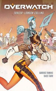 Overwatch: Tracer - London Calling (Graphic Novel)