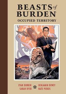 Beasts Of Burden: Occupied Territory (Graphic Novel)