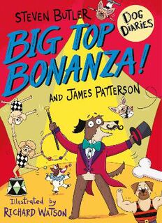 Dog Diaries #07: Dog Diaries: Big Top Bonanza!